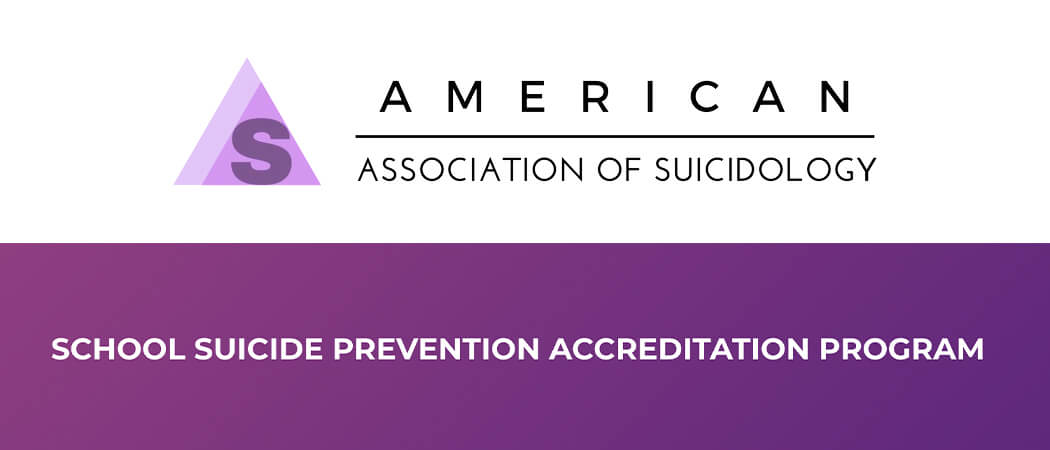 American Association of Suicidology_School Suicide Prevention Accreditation Program