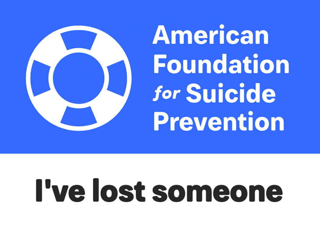 American Foundation for Suicide Prevention_I’ve Lost Someone